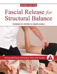 Fascial Release for Structural Balance, Revised Edition : Putting the Theory of Anatomy Trains into Practice