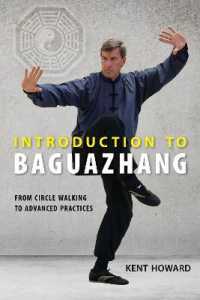 Introduction to Baguazhang : From Circle Walking to Advanced Practices