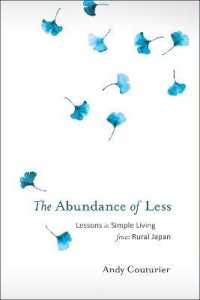 The Abundance of Less : Lessons in Simple Living from Rural Japan