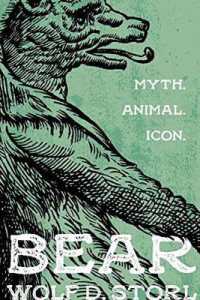 Bear : Myth, Animal, Icon