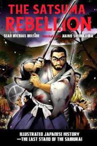 The Satsuma Rebellion : Illustrated Japanese History - the Last Stand of the Samurai