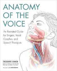 Anatomy of the Voice : An Illustrated Guide for Singers, Vocal Coaches, and Speech Therapists