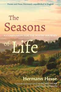 The Seasons of Life : A Companion for the Poetic Journey - Poems and Prose Previously Unpublished in English