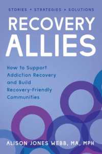 Recovery Allies : How to Support Addiction Recovery and Build Recovery-Friendly Communities