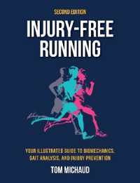 Injury-Free Running, Second Edition : Your Illustrated Guide to Biomechanics, Gait Analysis, and Injury Prevention