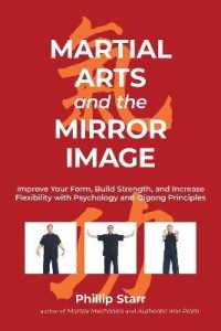 Martial Arts and the Mirror Image : Using Martial Arts and Qigong Principles to Reinvent Yourself and Achieve Success