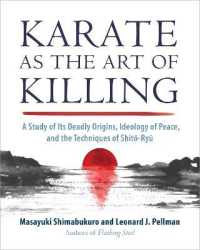 Karate as the Art of Killing : A Study of its Deadly Origins, Ideology of Peace, and the Techniques of Shito-Ry u