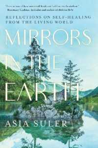 Mirrors in the Earth : Reflections on Self-Healing from the Living World