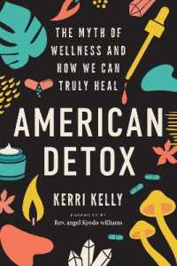 American Detox : The Myth of Wellness and How We Can Truly Heal