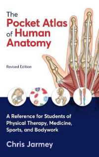The Pocket Atlas of Human Anatomy, Revised Edition : A Reference for Students of Physical Therapy, Medicine, Sports, and Bodywork