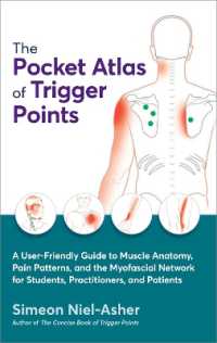The Pocket Atlas of Trigger Points : A User-Friendly Guide to Muscle Anatomy, Pain Patterns, and the Myofascial Network for Students, Practitioners, and Patients