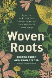 Woven Roots : Recovering the Healing Plant Traditions of Jews and Their Neighbors in Eastern Europe