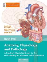 Anatomy, Physiology, and Pathology, Third Edition : A Practical, Illustrated Guide to the Human Body for Students and Practitioners--Clear and accessible, with study tips and full-color visual aids