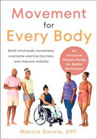 Movement for Every Body : An Inclusive Fitness Guide for Better Movement--Build mind-body awareness, overcome exercise barriers, and improve mobility