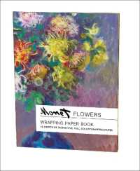 Flowers, Claude Monet Wrapping Paper Book (Wrapping Paper Books)