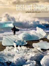 Distant Shores : Surfing the ends of the earth