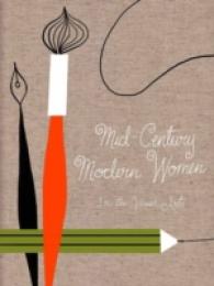 Mid-Century Modern Women in the Visual Arts