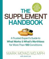 The Supplement Handbook : A Trusted Expert's Guide to What Works & What's Worthless for More than 100 Conditions