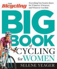 The Bicycling Big Book of Cycling for Women : Everything You Need to Know for Whatever, Whenever, and Wherever You Ride