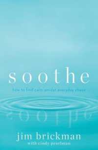 Soothe : How to Find Calm Amidst Everyday Chaos