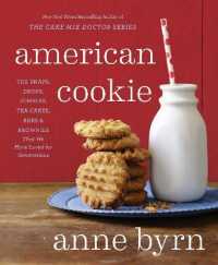 American Cookie : The Snaps, Drops, Jumbles, Tea Cakes, Bars and Brownies That We Have Loved for Generations