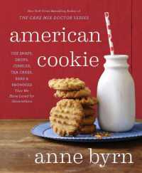 American Cookie : The Snaps, Drops, Jumbles, Tea Cakes, Bars and Brownies That We Have Loved for Generations