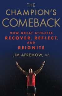 The Champion's Comeback : How Great Athletes Recover, Reflect, and Re-Ignite