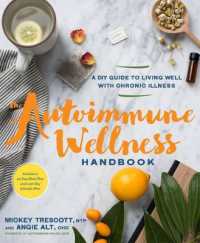 The Autoimmune Wellness Handbook : A DIY Guide to Living Well with Chronic Illness