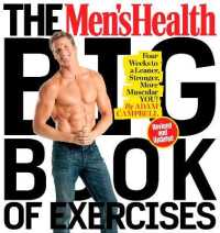 The Men's Health Big Book of Exercises : Four Weeks to a Leaner, Stronger, More Muscular You!