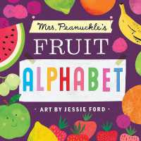 Mrs. Peanuckle's Fruit Alphabet (Mrs. Peanuckle's Alphabet) （Board Book）