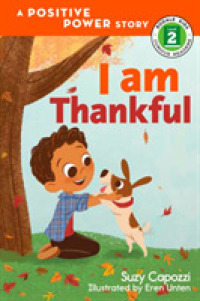 I Am Thankful : A Positive Power Story (Rodale Kids Curious Readers/level 2)