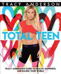Total Teen : Tracy Anderson's Guide to Health, Happiness, and Ruling Your World
