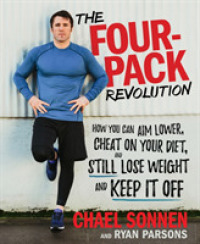 The Four-Pack Revolution : How You Can Aim Lower, Cheat on Your Diet, and Still Lose Weight and Keep It Off （1ST）