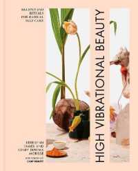 High Vibrational Beauty : Recipes & Rituals for Radical Self Care