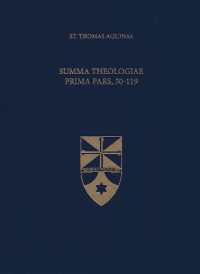 Summa Theologiae Prima Pars, 50-119 (Latin-english Opera Omnia)
