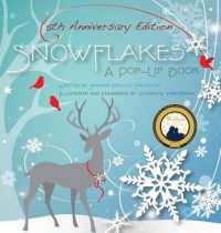 Snowflakes: 5th Anniversary Edition : A Pop-Up Book (4 Seasons of Pop-up)