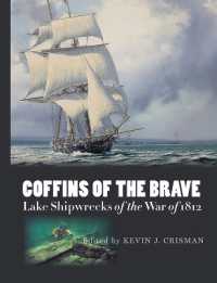 Coffins of the Brave : Lake Shipwrecks of the War of 1812 (Ed Rachal Foundation Nautical Archaeology Series)