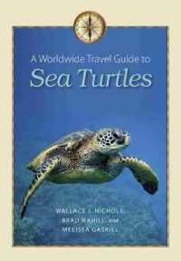 A Worldwide Travel Guide to Sea Turtles  (Marine, Maritime, and Coastal Books)
