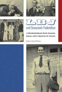 LBJ and Grassroots Federalism : Congressman Bob Poage, Race, and Change in Texas (Centennial Series of the Association of Former Students, Texas A&m University)