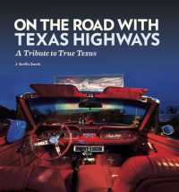 On the Road with Texas Highways : A Tribute to True Texas 