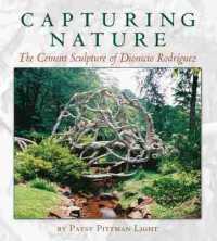 Capturing Nature : The Cement Sculpture of Dionicio Rodríguez  (Rio Grande/rio Bravo: Borderlands Culture and Tradition)