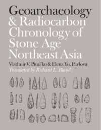 Geoarchaeology and Radiocarbon Chronology of Stone Age Northeast Asia (Peopling of the Americas Publications)
