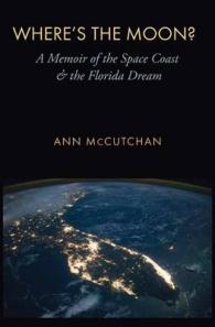 Where's the Moon? : A Memoir of the Space Coast and the Florida Dream