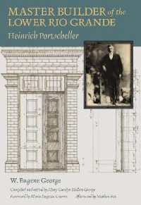 Master Builder of the Lower Rio Grande : Heinrich Portscheller (Sara and John Lindsey Series in the Arts and Humanities)