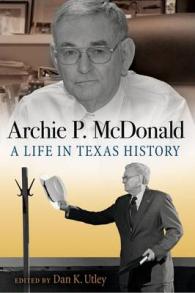 Archie P. McDonald : A Life in Texas History