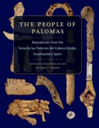 The People of Palomas : Neandertals from the Sima De Las Palomas Del Cabezo Gordo, Southeastern Spain (Texas a&m University Anthropology Series)