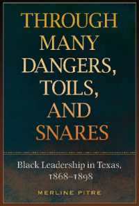 Through Many Dangers, Toils, and Snares : Black Leadership in Texas, 1868-1898