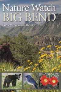 Nature Watch Big Bend : A Seasonal Guide (W. L. Moody Jr. Natural History Series)