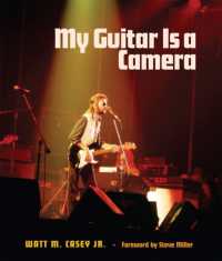 My Guitar Is a Camera (John and Robin Dickson Series in Texas Music, sponsored by the Center for Texas)