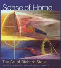 Sense of Home : The Art of Richard Stout (Joe and Betty Moore Texas Art Series)